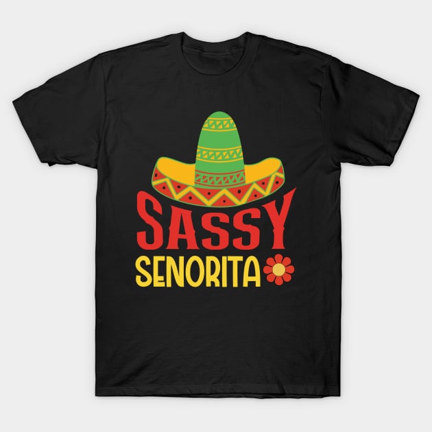 Sassy Senorita Sombrero Cinco De Mayo T-Shirt by BadDesignCo